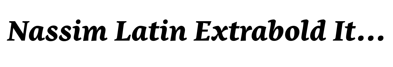 Nassim Latin Extrabold Italic
